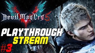 Devil May Cry 5 Steam Playthrough Part 3 - My Fucking internet is back