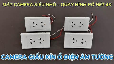 Camera giấu kín ổ điện âm tường MỚI NHẤT 2025 , camera nguỵ trang ổ cắm điện quay 24/24 rõ nét 4K