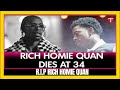 The Tragic Death of Rich Homie Quan