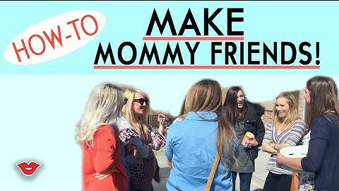 Reality of...Being A Mom! | How To Make Mommy Friends | Michelle from Millennial Moms