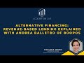 Alternative financing revenue based lending explained with andrea balletbo of boopos