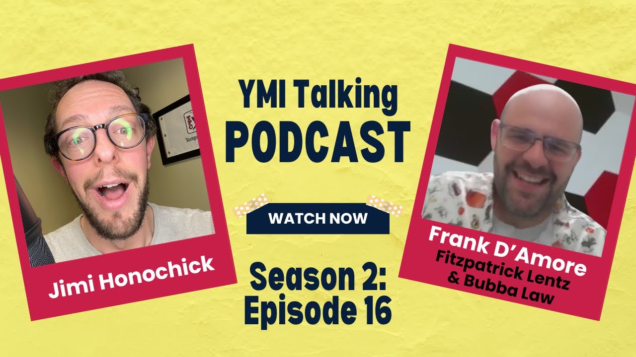 S2E16: YMI Talking to Frank D'Amore from Fitzpatrick Lentz & Bubba Law