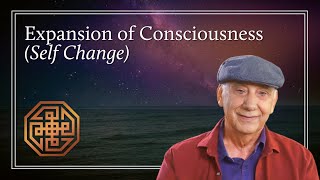 Expansion of Consciousness (Self Change)