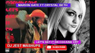 Marvin Gaye ft Crystal Beth Let's Get It On Cocaine Cry Little White Lies DJ JestMashup Motown Remix