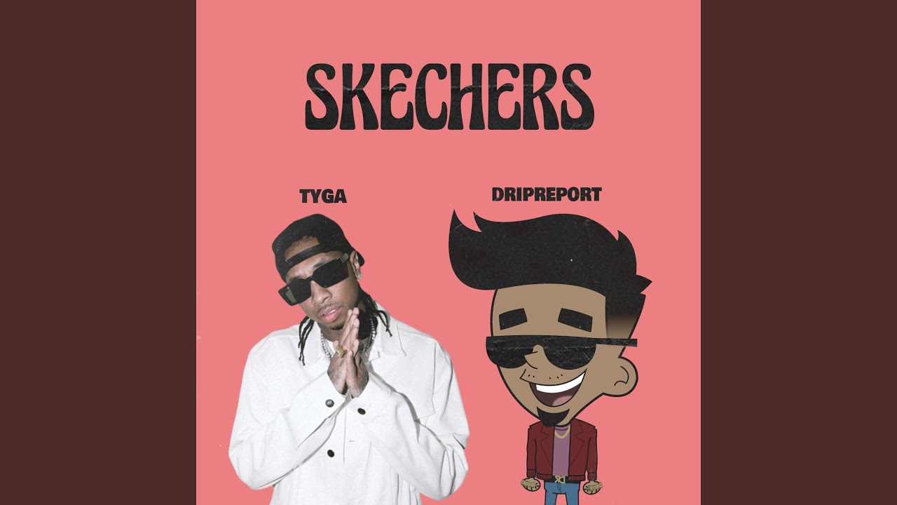 tyga skechers remix lyrics