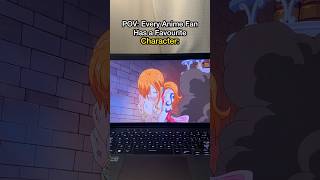 POV: Every Anime Fan Has A Favourite…