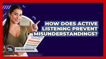 How Does Active Listening Prevent Misunderstandings?