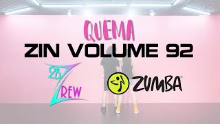 Quema | ZUMBA ZIN92 | Dembow | 2bZ Crew