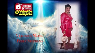 Thanksgiving Service for the life of Veronica Maria Perry Stephens