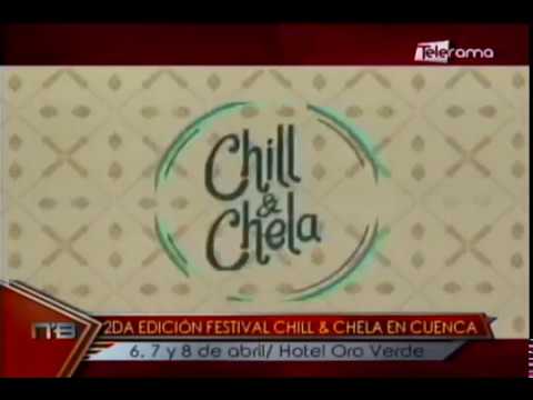 2da edición festival Chill & Chela en Cuenca 6, 7 y 8 de abril / Hotel Oro Verde