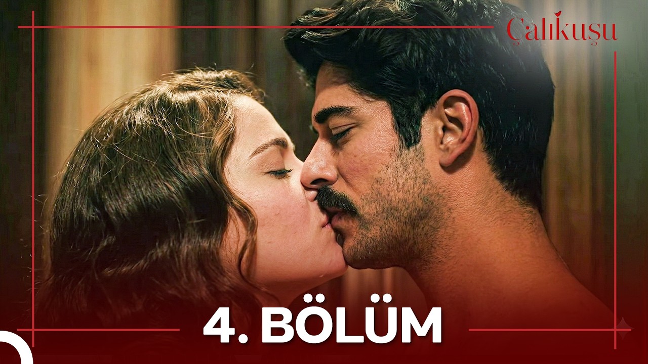 Çalıkuşu 4. Bölüm (Uzun Versiyon)