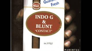 Indo G & Blunt - My Projects (feat. Coco Cal, Trick Daddy & King Pen Kurupt)