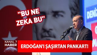 Erdoğanı Şaşırtan Pankart Bu Ne Zeka Bu