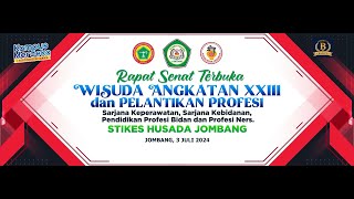 SENAT TERBUKA WISUDA XXIII STIKES HUSADA JOMBANG