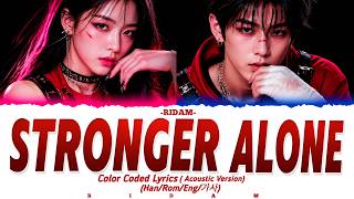Ridam 'Stronger Alone-Acoustice Version' (Color Coded Lyrics) Official 