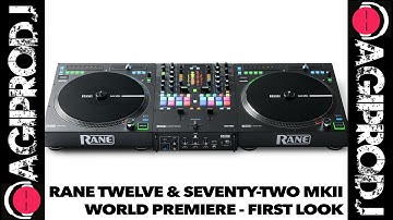 RANE TWELVE MKII & SEVENTY-TWO MKII - MKII WORLD PREMIERE First Look | agiprodj.com