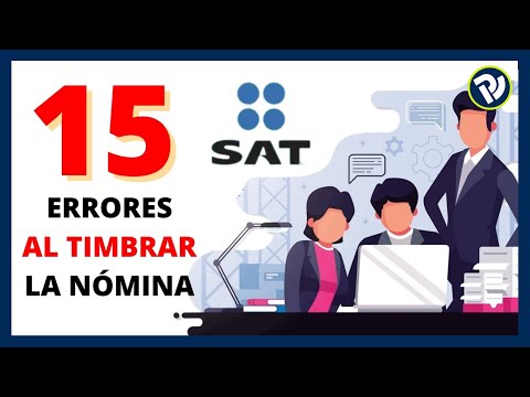 15 ERRORES AL TIMBRAR LA NÓMINA 2022 #sat