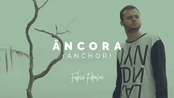 Fabio Papaleo - Âncora (Anchor) - Ao vivo (Lyric Video)