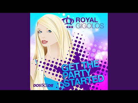 Royal Gigolos - Get the Party Started (Nicola Fasano & Steve Forest Mix)