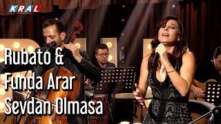 Rubato & Funda Arar - Sevdan Olmasa chords
