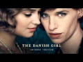 Trailer Music The Danish Girl (Theme Song) - Soundtrack The Danish Girl