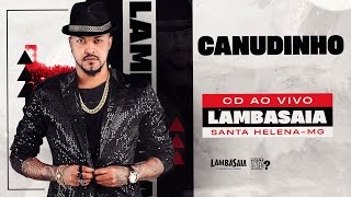 Video thumbnail of "Lambasaia - Canudinho"