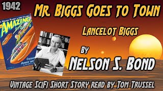 Mr. Biggs Goes to Town by Nelson S. Bond -Vintage Sci Fi Short Story Audiobook human voice