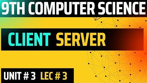 client server in English/Urdu/Hindi | 9th computer chapter 3 @ComputerTeacherOfficial