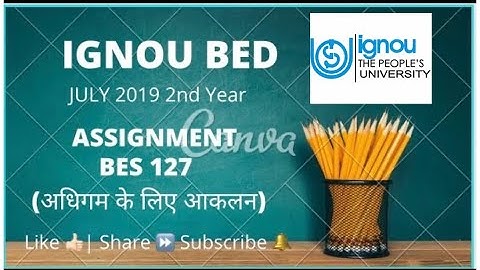 IGNOU BED ASSIGNMENT |  BES 127 |