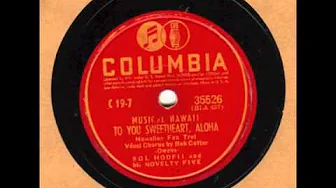 To You Sweetheart, Aloha To You Sweetheart, Aloha