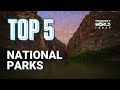 TOP 5 Most Beautiful U.S. National Parks
