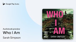 Who I Am By Sarah Simpson Audiobook Preview