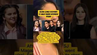 Selena Gomez Responds to Hailey Bieber Interview Drama