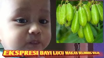 Viral Ekspresi lucu bayi makan belimbing wuluh