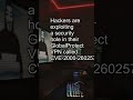 [30 SEC] Palo Alto GlobalProtect VPN auth bypass flaw now e #shorts #cybersecurity