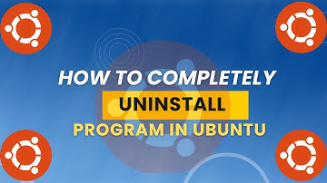 How to completely uninstall a program in Ubuntu