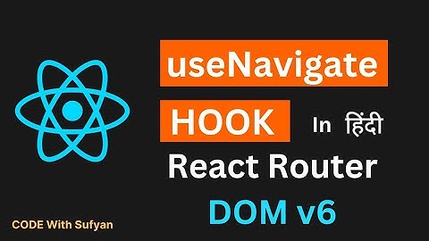 React Router v6 Tutorial in Hindi | useNavigate Hook 🔥 | useNavigate Hook in React Router DOM