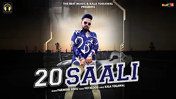 20 Saali | Parminder Sidhu | Latest Punjabi Songs 2021 | Best Punjabi Songs 2021 | The Best Music