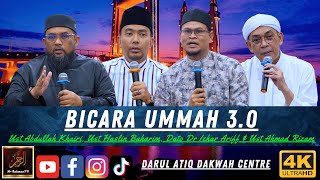 BICARA UMMAH 3.0 - Ust Abdullah Khairi, Ust Haslin Baharim, Dato Dr Izhar Ariff & Ust Ahmad Rizam