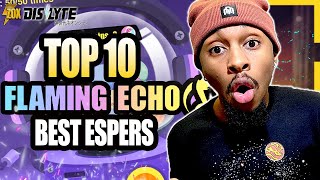 MY TOP 10 FLAMING ECHO ESPERS! BEST CHOICES! ANIVERSARY 5 STAR? | Dislyte 2.0