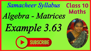 10th Maths | Chapter 3 - Algebra | Matrices | Example 3.63