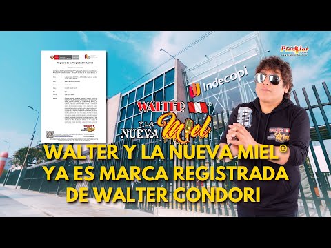 ® Walter Condori Registra Su Marca "Walter Y La Nueva Miel" En Indecopi – Perú.