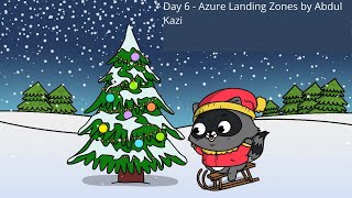 Day 6 - Azure Landing Zones by Abdul Kazi