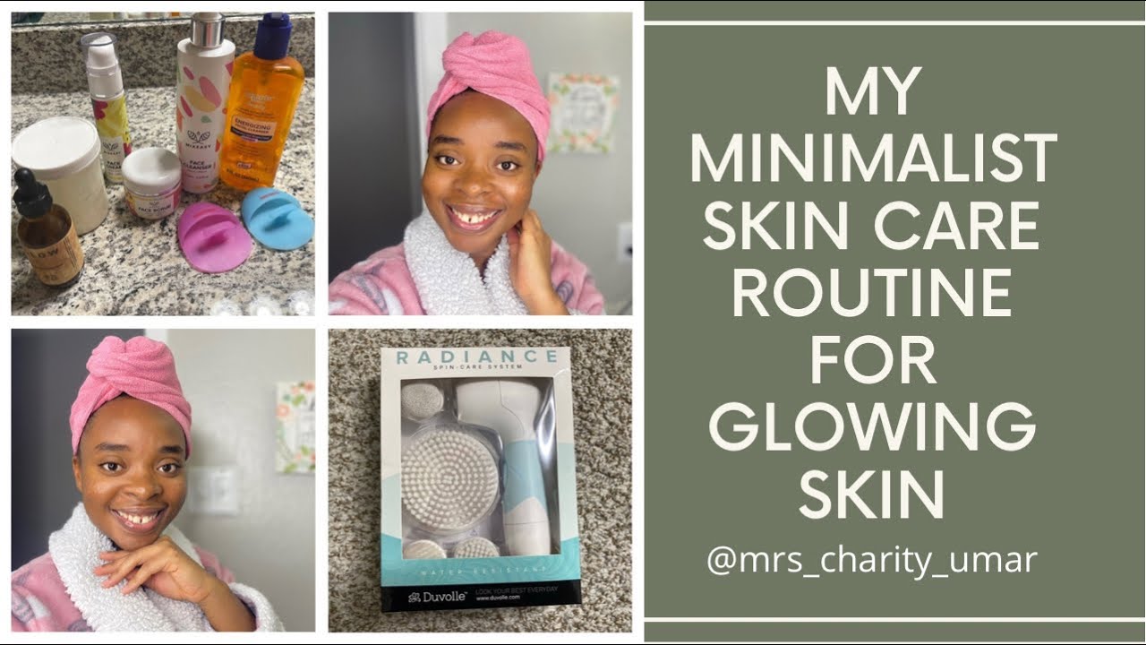 MY MINIMALIST SKIN CARE ROUTINE FOR GLOWING SKIN Mrs. Charity Umar