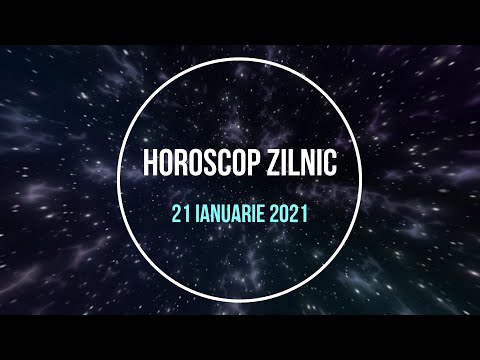 Video: Horoscop Pentru 21 Ianuarie 2020