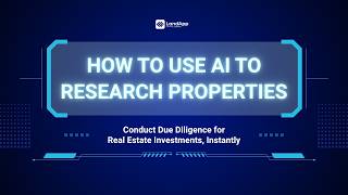 How to use AI to Research Properties and Conduct Due Diligence for Real Estate Investments