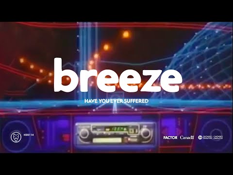 Breeze // Have You Ever Suffered (Official Video)