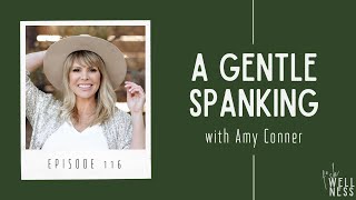 Episode 116 -- A Gentle Spanking with Amy Conner