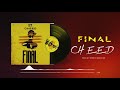 Cheed  final official audio