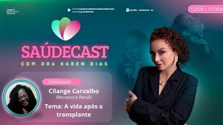 Saúdecast: Entrevista com Cilange Carvalho- 26/04/2024